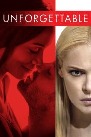 Unforgettable (2017) Full Movie Download Gdrive
