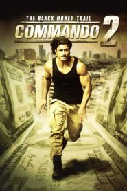 Commando 2 – The Black Money Trail (2017) Full Movie Download Gdrive Link