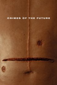 Crimes of the Future (2022) 1080p 720p 480p google drive Full movie Download