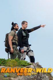 Ranveer vs Wild with Bear Grylls (2022) 1080p 720p 480p google drive Full movie Download