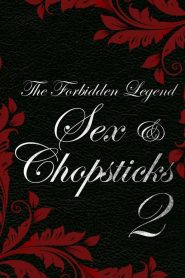 The Forbidden Legend: Sex & Chopsticks 2 (2009) 1080p 720p 480p google drive Full movie Download