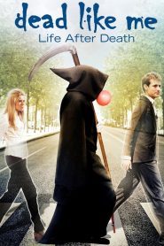 Dead Like Me: Life After Death (2009) 1080p 720p 480p google drive Full movie Download