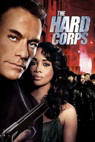 The Hard Corps (2006) 1080p 720p 480p google drive Full movie Download