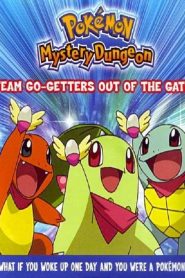 Pokémon Mystery Dungeon: Team Go-Getters out of the Gate! (2006) 1080p 720p 480p google drive Full movie Download