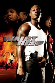 Waist Deep (2006) 1080p 720p 480p google drive Full movie Download