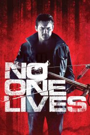 No One Lives (2013) 1080p 720p 480p google drive Full movie Download