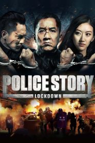 Police Story: Lockdown (2013) 1080p 720p 480p google drive Full movie Download