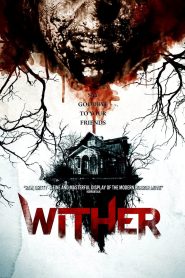 Wither (2013) 1080p 720p 480p google drive Full movie Download