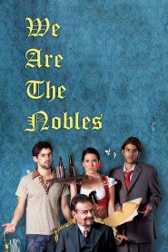 We Are the Nobles (2013) 1080p 720p 480p google drive Full movie Download