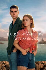 Through My Window: Across the Sea (2023) 1080p 720p 480p google drive Full movie Download