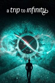 A Trip to Infinity (2022) 1080p 720p 480p google drive Full movie Download and watch Online