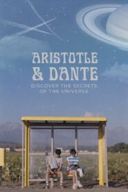 Aristotle and Dante Discover the Secrets of the Universe (2023) 1080p 720p 480p google drive Full movie Download and watch Online