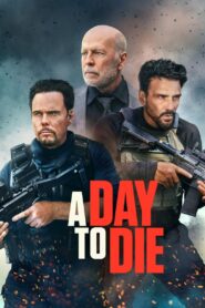 A Day to Die (2022) 1080p 720p 480p google drive Full movie Download and watch Online