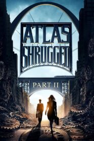 Atlas Shrugged: Part II (2012) 1080p 720p 480p google drive Full movie Download