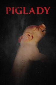 Piglady (2023) 1080p 720p 480p google drive Full movie Download and watch Online