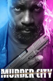 Murder City (2023) 1080p 720p 480p google drive Full movie Download