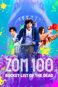 Zom 100: Bucket List of the Dead (2023) 1080p 720p 480p google drive Full movie Download