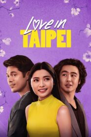 Love in Taipei (2023) 1080p 720p 480p google drive Full movie Download and watch Online