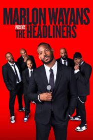 Marlon Wayans Presents: The Headliners (2022) 1080p 720p 480p google drive Full movie Download and watch Online