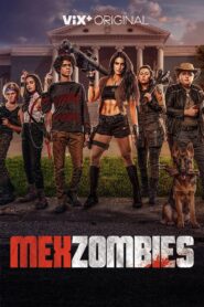 MexZombies (2022) 1080p 720p 480p google drive Full movie Download and watch Online
