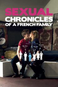 Sexual Chronicles of a French Family (2012) 1080p 720p 480p google drive Full movie Download