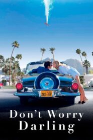 Don’t Worry Darling (2022) 1080p 720p 480p google drive Full movie Download and watch Online
