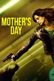 Mother’s Day (2023) 1080p 720p 480p google drive Full movie Download and watch Online