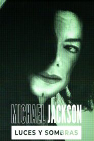Michael Jackson: Luces y sombras (2023) 1080p 720p 480p google drive Full movie Download and watch Online
