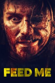 Feed Me (2022) 1080p 720p 480p google drive Full movie Download and watch Online