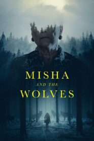 Misha and the Wolves (2021) 1080p 720p 480p google drive Full movie Download and watch Online