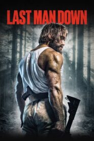 Last Man Down (2021) 1080p 720p 480p google drive Full movie Download and watch Online
