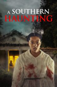 A Southern Haunting (2023) 1080p 720p 480p google drive Full movie Download and watch Online