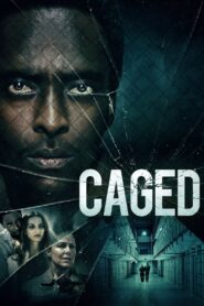 Caged (2021) 1080p 720p 480p google drive Full movie Download and watch Online