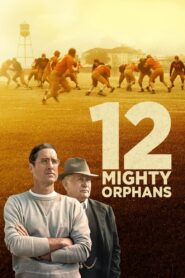 12 Mighty Orphans (2021) 1080p 720p 480p google drive Full movie Download and watch Online