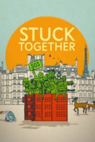 Stuck Together (2021) 1080p 720p 480p google drive Full movie Download and watch Online