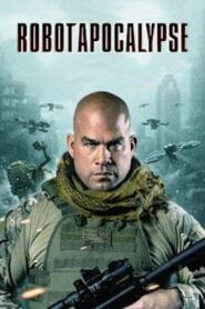 Robot Apocalypse (2021) 1080p 720p 480p google drive Full movie Download and watch Online