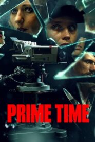 Prime Time (2021) 1080p 720p 480p google drive Full movie Download and watch Online