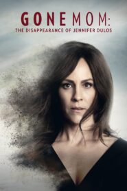 Gone Mom: The Disappearance of Jennifer Dulos (2021) 1080p 720p 480p google drive Full movie Download and watch Online