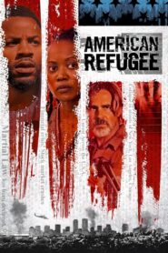 American Refugee (2021) 1080p 720p 480p google drive Full movie Download and watch Online