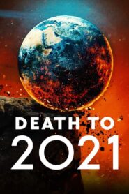 Death to 2021 (2021) 1080p 720p 480p google drive Full movie Download and watch Online