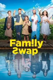 Family Swap (2021) 1080p 720p 480p google drive Full movie Download and watch Online