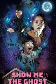 Show Me the Ghost (2021) 1080p 720p 480p google drive Full movie Download and watch Online