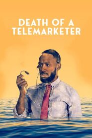 Death of a Telemarketer (2021) 1080p 720p 480p google drive Full movie Download and watch Online