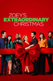 Zoey’s Extraordinary Christmas (2021) 1080p 720p 480p google drive Full movie Download and watch Online