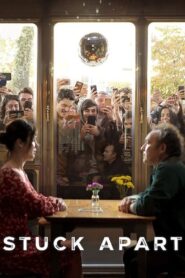 Stuck Apart (2021) 1080p 720p 480p google drive Full movie Download and watch Online