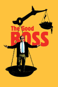 The Good Boss (2021) 1080p 720p 480p google drive Full movie Download and watch Online