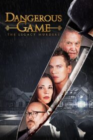 Dangerous Game: The Legacy Murders (2022) 1080p 720p 480p google drive Full movie Download and watch Online
