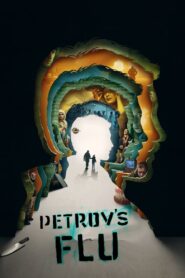 Petrov’s Flu (2021) 1080p 720p 480p google drive Full movie Download and watch Online