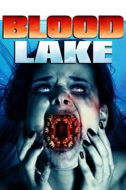 Blood Lake: Attack of the Killer Lampreys (2014) Full Movie Download & Watch Online