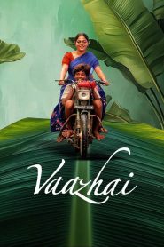 Vaazhai (2024) Full Movie Download | Flixbd